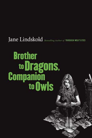 Brother to Dragons, Companion to Owls (2006) by Jane Lindskold