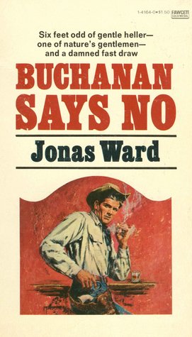 Buchanan Says No (1974) by Jonas Ward