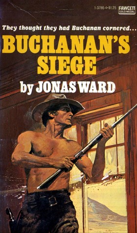 Buchanan's Siege (1982) by Jonas Ward