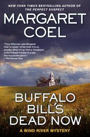Buffalo Bill's Dead Now (2012) by Margaret Coel