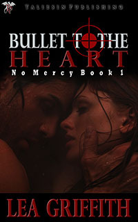 Bullet to the Heart (2013) by Lea Griffith