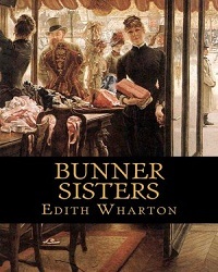 Bunner Sisters (2005) by Edith Wharton