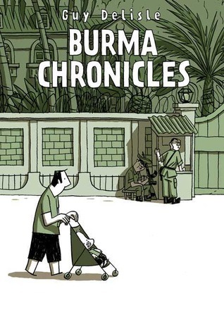 Burma Chronicles (2007) by Guy Delisle