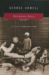 Burmese Days (2005) by George Orwell
