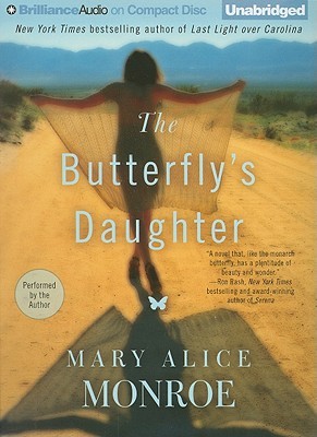 Butterfly's Daughter, The (2011) by Mary Alice Monroe