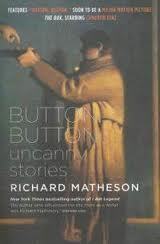 Button, Button: Uncanny Stories (2008) by Richard Matheson