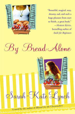 By Bread Alone (2005) by Sarah-Kate Lynch