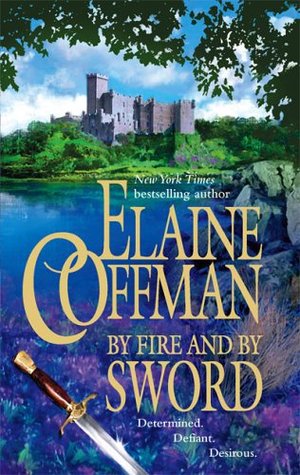 By Fire and by Sword (2006) by Elaine Coffman