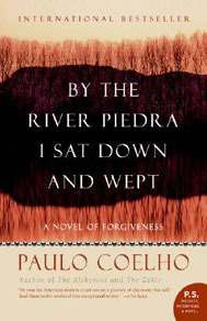 By the River Piedra I Sat Down and Wept (2006) by Paulo Coelho