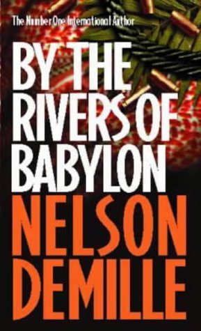 By the Rivers of Babylon (2015) by Nelson DeMille