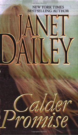 Calder Promise (2005) by Janet Dailey