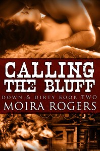Calling the Bluff (2009) by Moira Rogers
