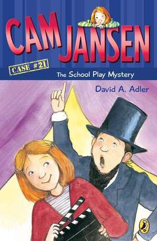 Cam Jansen and the School Play Mystery (2005) by David A. Adler