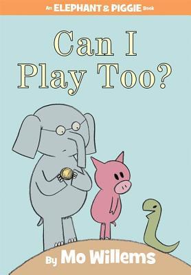 Can I Play Too? (2010) by Mo Willems