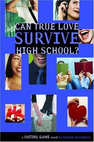 Can True Love Survive High School? (2007) by Natalie Standiford