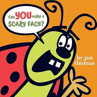 Can You Make a Scary Face? (2009) by Jan Thomas
