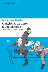 Canciones de amor a quemarropa (2014) by Nickolas Butler