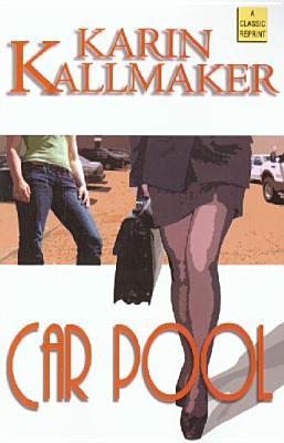 Car Pool (2005) by Karin Kallmaker