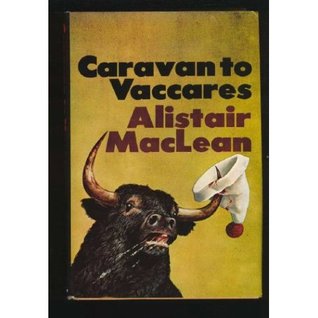 Caravan to Vaccares (1990) by Alistair MacLean