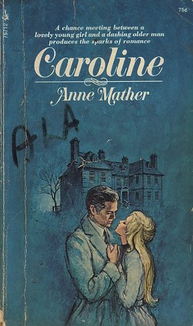 Caroline (1972) by Anne Mather