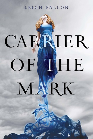 Carrier of the Mark (2011) by Leigh Fallon