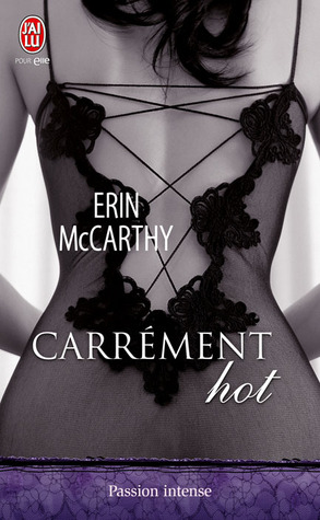 Carrément hot (2012) by Erin McCarthy