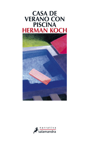 Casa de verano con piscina (2012) by Herman Koch
