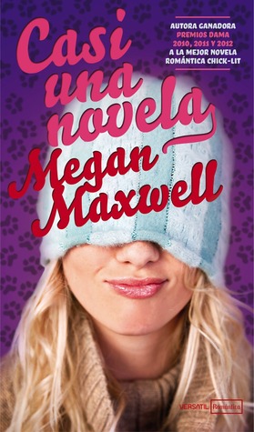 Casi una novela (2013) by Megan Maxwell