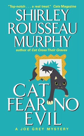 Cat Fear No Evil (2004) by Shirley Rousseau Murphy