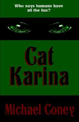 Cat Karina (2002) by Michael G. Coney