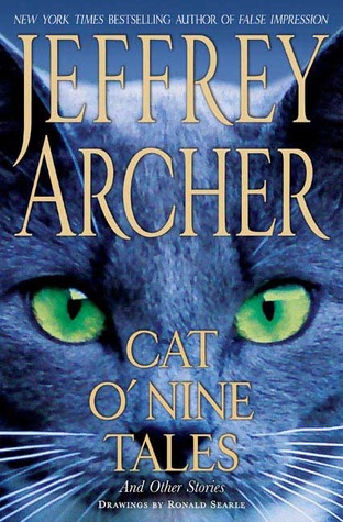 Cat O' Nine Tales: And Other Stories (2007) by Jeffrey Archer