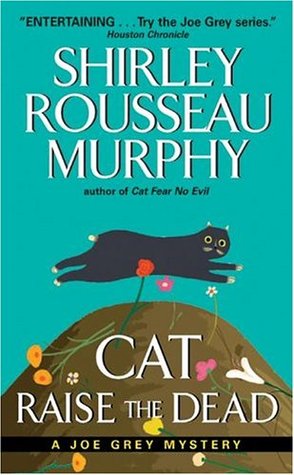 Cat Raise the Dead (1999) by Shirley Rousseau Murphy
