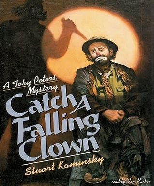 Catch a Falling Clown (2001) by Stuart M. Kaminsky