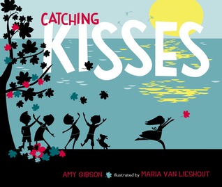 Catching Kisses (2013) by Amy Gibson