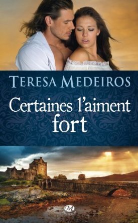 Certaines l'aiment fort (2014) by Teresa Medeiros