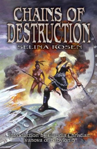 Chains of Destruction (2005) by Selina Rosen