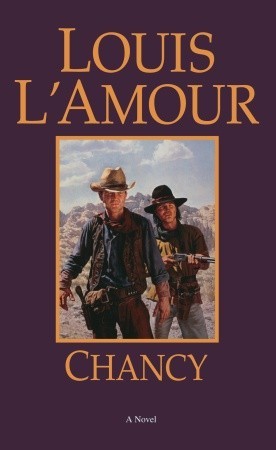 Chancy (1984) by Louis L'Amour