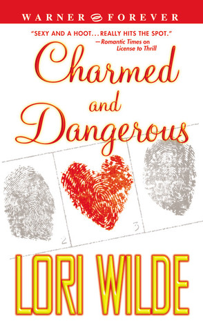 Charmed and Dangerous (2004) by Lori Wilde