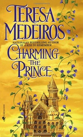 Charming the Prince (1999) by Teresa Medeiros