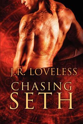 Chasing Seth (2011) by J.R. Loveless