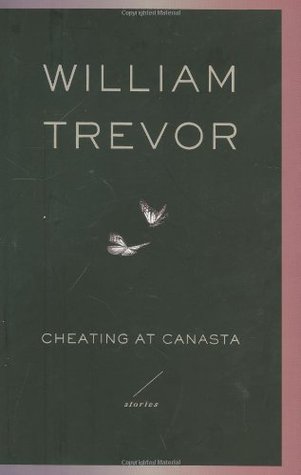 Cheating at Canasta (2007) by William Trevor