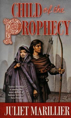 Child of the Prophecy (2003) by Juliet Marillier