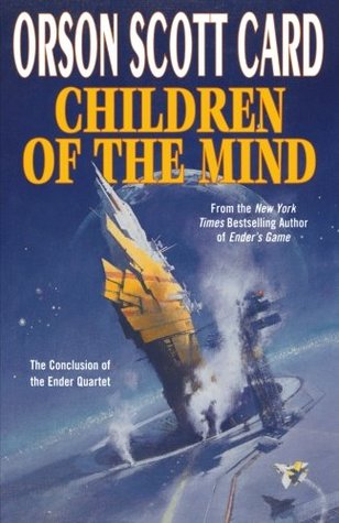 Children of the Mind (2002) by Orson Scott Card