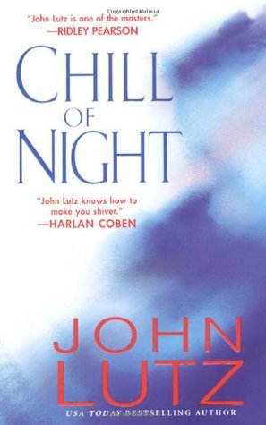 Chill of Night (2006) by John Lutz