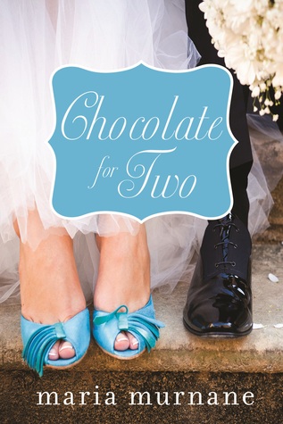 Chocolate for Two (2013) by Maria Murnane