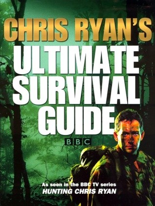 Chris Ryan's Ultimate Survival Guide (2003) by Chris Ryan
