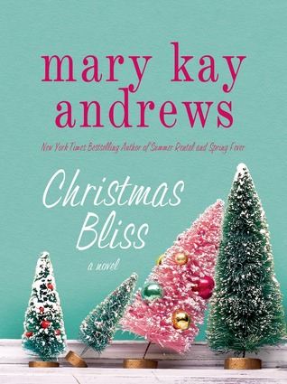 Christmas Bliss (2013) by Mary Kay Andrews