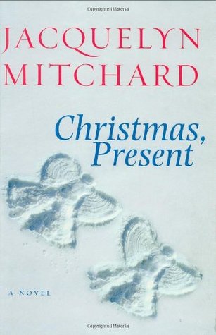 Christmas, Present (2003) by Jacquelyn Mitchard