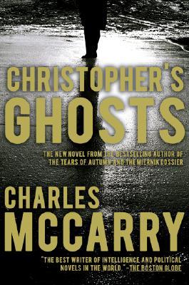 Christopher's Ghosts (2007) by Charles McCarry