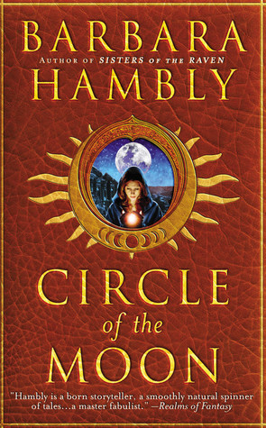 Circle of the Moon (2006) by Barbara Hambly